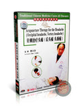 Acupuncture for Occipital and Vertex Headache Therapy Instructional DVD