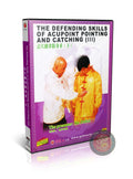 Acupoint Pointing and Catching Defending Skills Vol 3 by Xie Zhikai DVD Guide