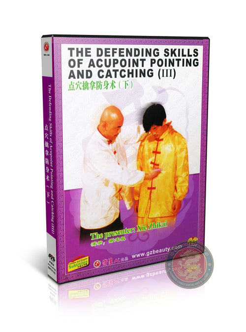 Acupoint Pointing and Catching Defending Skills Vol 3 by Xie Zhikai DVD Guide
