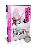 Cloud Demon School Liuhe Large Pole Routine by Master Han Yiling Kung Fu DVD